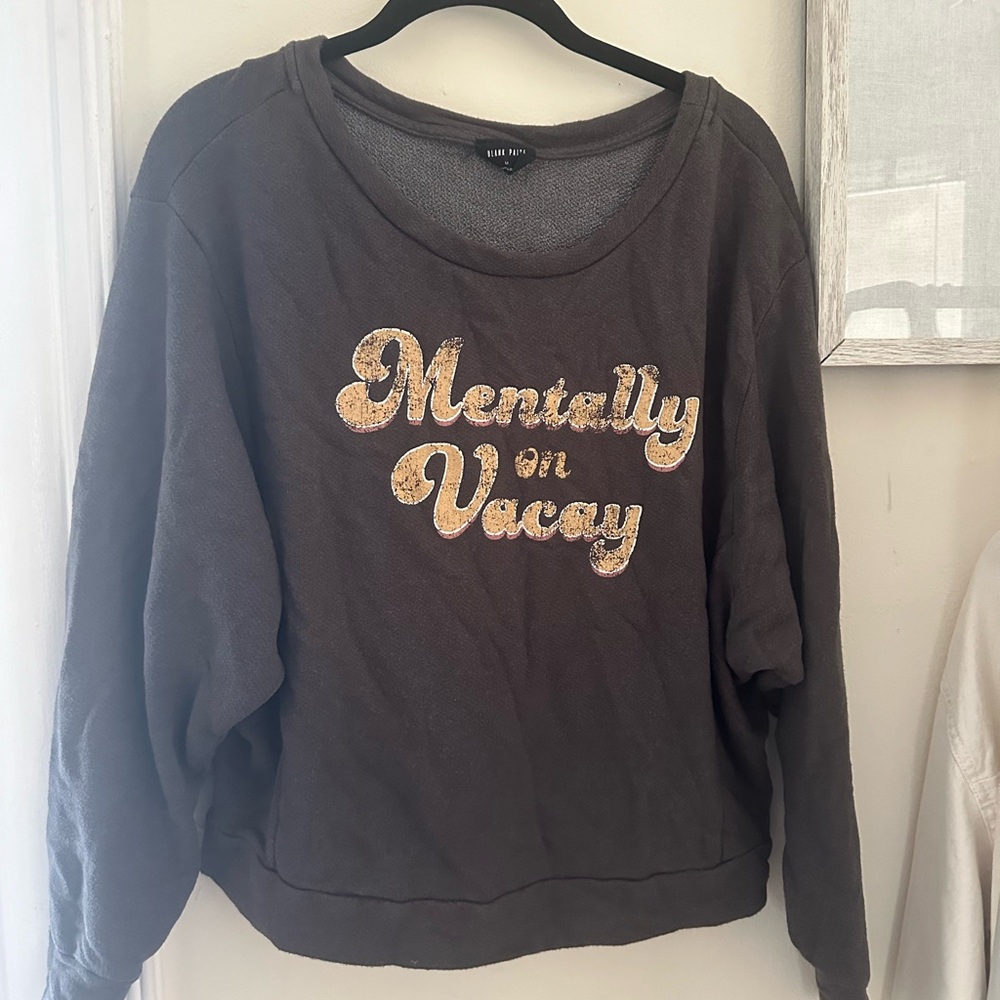 “Mentally on vacay” crewneck